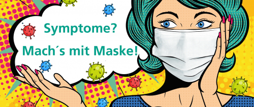 Maskenempfehlung Symptome? Mach's mit Maske